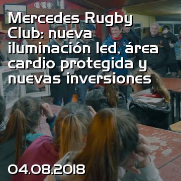 Mercedes Rugby Club: nueva iluminación led, área cardio protegida y nuevas inversiones