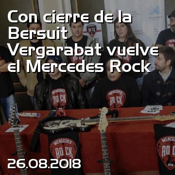 Con cierre de la Bersuit Vergarabat vuelve el Mercedes Rock