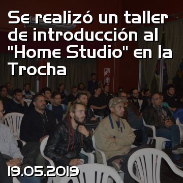 Se realizó un taller  de introducción al “Home Studio” en la Trocha