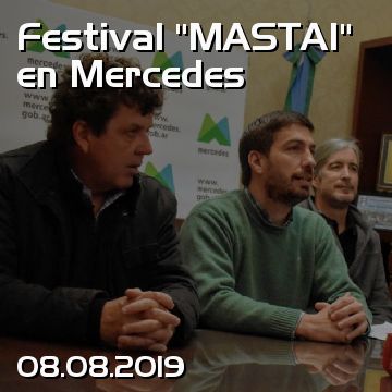 Festival “MASTAI” en Mercedes