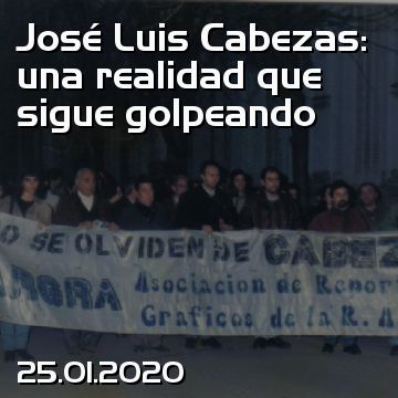 José Luis Cabezas: una realidad que sigue golpeando