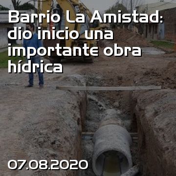 Barrio La Amistad: dio inicio una importante obra hídrica
