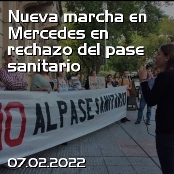Nueva marcha en Mercedes en rechazo del pase sanitario