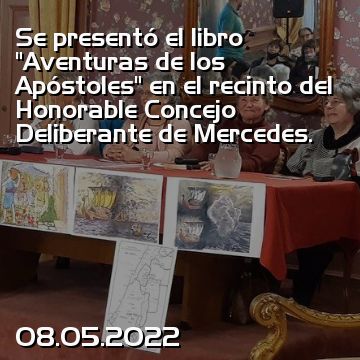 Se presentó el libro “Aventuras de los Apóstoles” en el recinto del Honorable Concejo Deliberante de Mercedes.