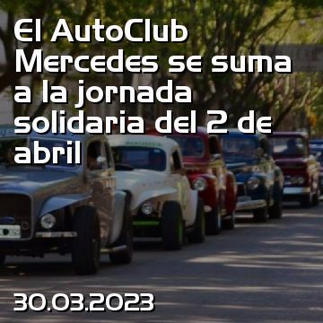 El AutoClub Mercedes se suma a la jornada solidaria del 2 de abril
