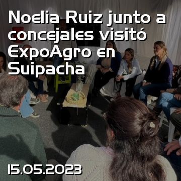 Noelia Ruiz junto a concejales visitó ExpoAgro en Suipacha