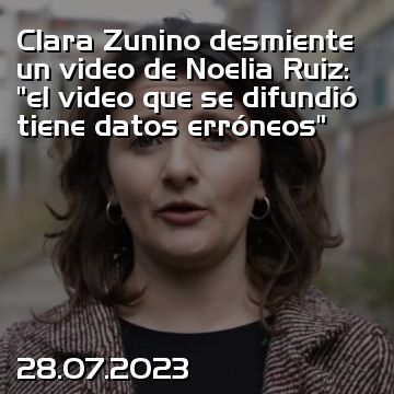 Clara Zunino desmiente un video de Noelia Ruiz: “el video que se difundió tiene datos erróneos”