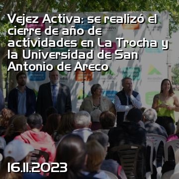 Vejez Activa: se realizó el cierre de año de actividades en La Trocha y la Universidad de San Antonio de Areco