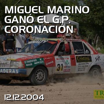 MIGUEL MARINO GANÓ EL G.P. CORONACIÓN