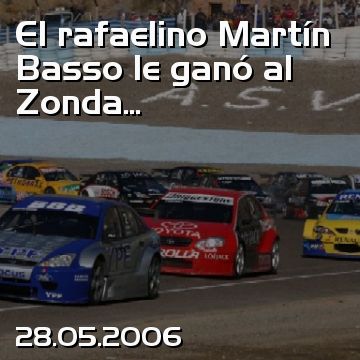 El rafaelino Martín Basso le ganó al Zonda...