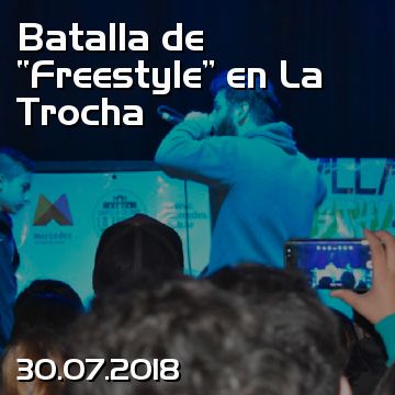 Batalla de “Freestyle” en La Trocha