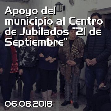 Apoyo del municipio al Centro de Jubilados “21 de Septiembre”