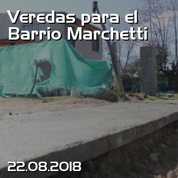 Veredas para el Barrio Marchetti
