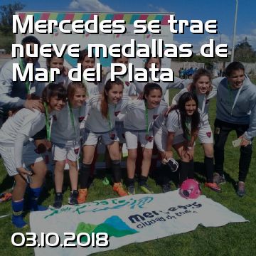 Mercedes se trae nueve medallas de Mar del Plata