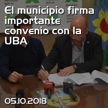 El municipio firma importante convenio con la UBA