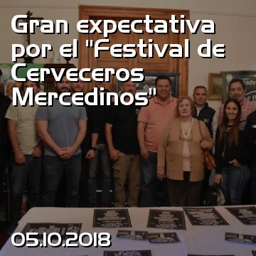 Gran expectativa por el “Festival de Cerveceros Mercedinos”