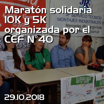 Maratón solidaria 10K y 5K organizada por el CEF N°40