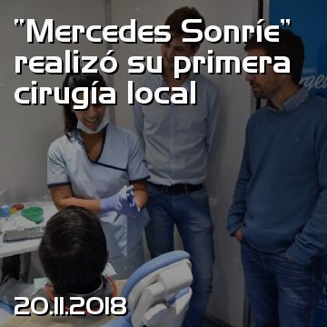 “Mercedes Sonríe” realizó su primera cirugía local