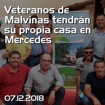 Veteranos de Malvinas tendrán su propia casa en Mercedes