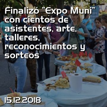 Finalizó “Expo Muni” con cientos de asistentes, arte, talleres, reconocimientos y sorteos