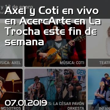 Axel y Coti en vivo en AcercArte en La Trocha este fin de semana