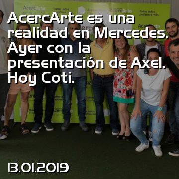 AcercArte es una realidad en Mercedes. Ayer con la presentación de Axel. Hoy Coti.