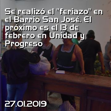 Se realizó el “feriazo” en el Barrio San José. El próximo es el 13 de febrero en Unidad y Progreso