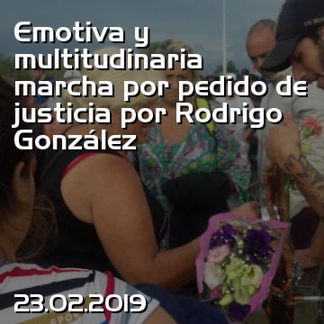 Emotiva y multitudinaria marcha por pedido de justicia por Rodrigo González