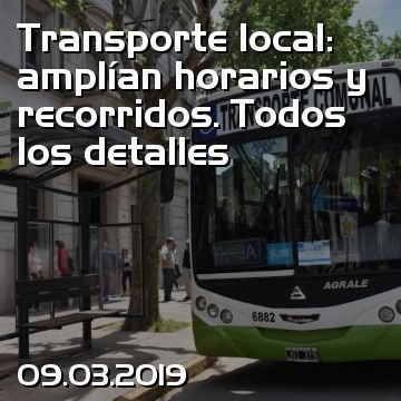 Transporte local: amplían horarios y recorridos. Todos los detalles