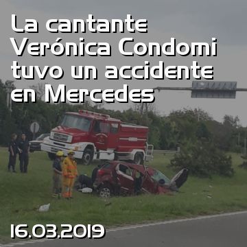 La cantante Verónica Condomi tuvo un accidente en Mercedes