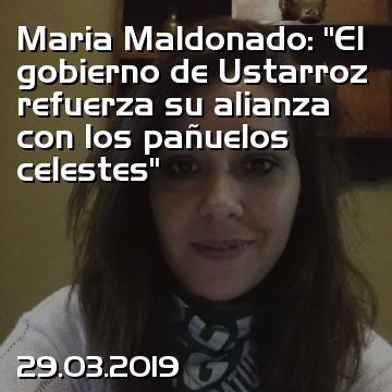 Maria Maldonado: “El gobierno de Ustarroz refuerza su alianza con los pañuelos celestes”