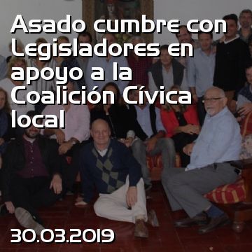 Asado cumbre con Legisladores en apoyo a la Coalición Cívica local