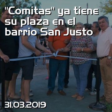 “Comitas” ya tiene su plaza en el barrio San Justo