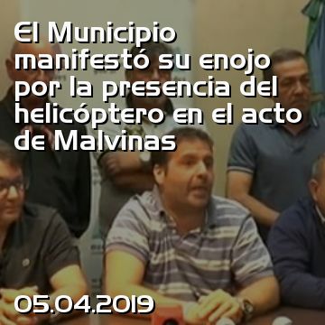 El Municipio manifestó su enojo por la presencia del helicóptero en el acto de Malvinas
