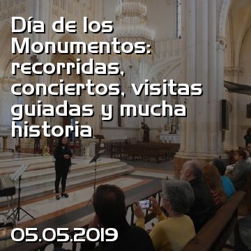 Día de los Monumentos: recorridas, conciertos, visitas guiadas y mucha historia