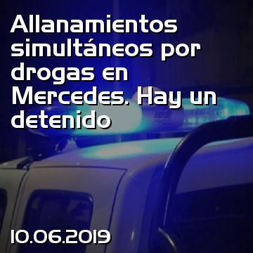 Allanamientos simultáneos por drogas en Mercedes. Hay un detenido