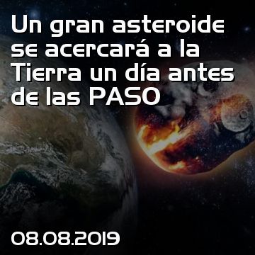 Un gran asteroide se acercará a la Tierra un día antes de las PASO