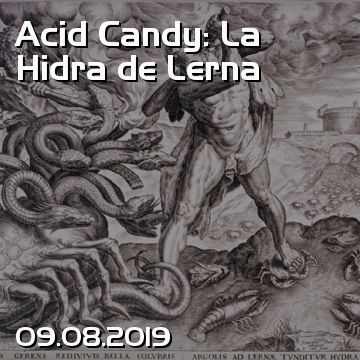 Acid Candy: La Hidra de Lerna