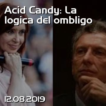 Acid Candy: La logica del ombligo