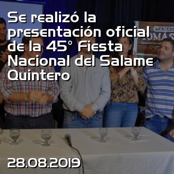 Se realizó la presentación oficial de la 45° Fiesta Nacional del Salame Quintero