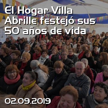 El Hogar Villa Abrille festejó sus 50 años de vida