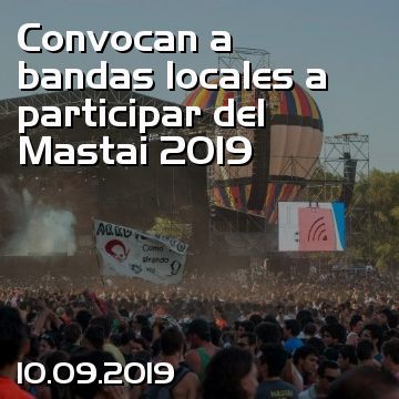 Convocan a bandas locales a participar del Mastai 2019