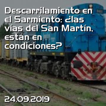 Descarrilamiento en el Sarmiento: ¿las vías del San Martín, están en condiciones?