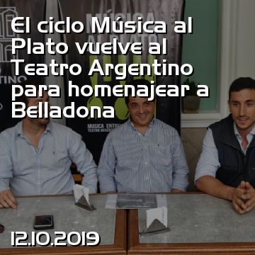 El ciclo Música al Plato vuelve al Teatro Argentino para homenajear a Belladona