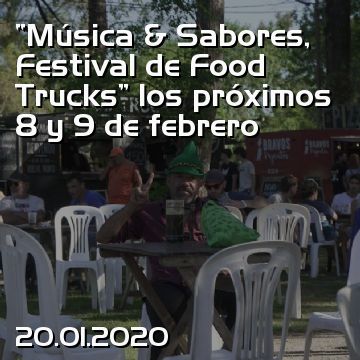 “Música & Sabores, Festival de Food Trucks” los próximos 8 y 9 de febrero