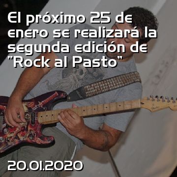 El próximo 25 de enero se realizará la segunda edición de “Rock al Pasto”