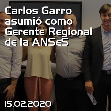 Carlos Garro asumió como Gerente Regional de la ANSeS