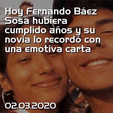 Hoy Fernando Báez Sosa hubiera cumplido años y su novia lo recordó con una emotiva carta