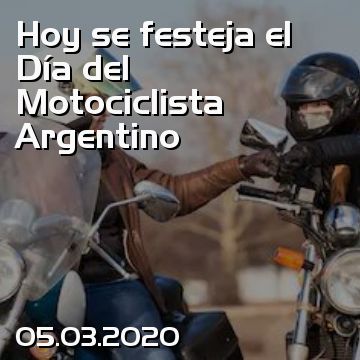 Hoy se festeja el Día del Motociclista Argentino