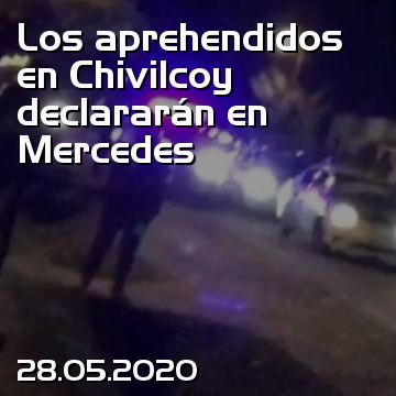 Los aprehendidos en Chivilcoy declararán en Mercedes